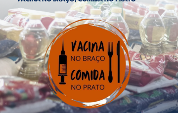 Campanha “Vacina no Braço, Comida no Prato”